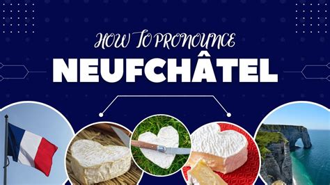 neufchâtel pronunciation|what does neufchatel mean.